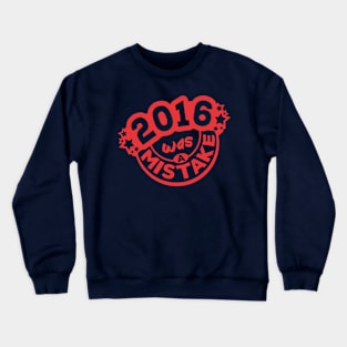 2016 was a Mistake -red and blue ver.- Crewneck Sweatshirt